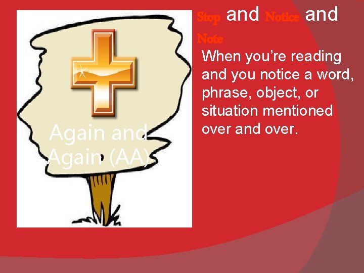 Stop and Notice and Note Again and Again (AA) When you’re reading and you