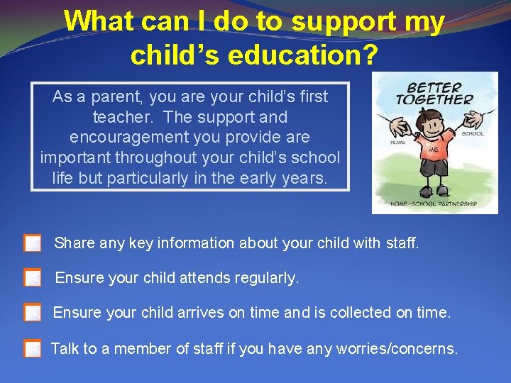 What can I do to support my child’s education? As a parent, you are