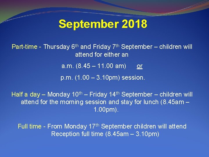 September 2018 Part-time - Thursday 6 th and Friday 7 th September – children