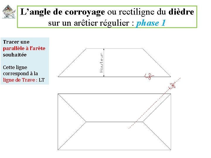 L’angle de corroyage ou rectiligne du dièdre sur un arêtier régulier : phase 1