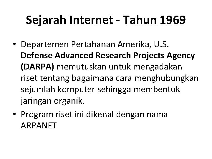 Sejarah Internet - Tahun 1969 • Departemen Pertahanan Amerika, U. S. Defense Advanced Research