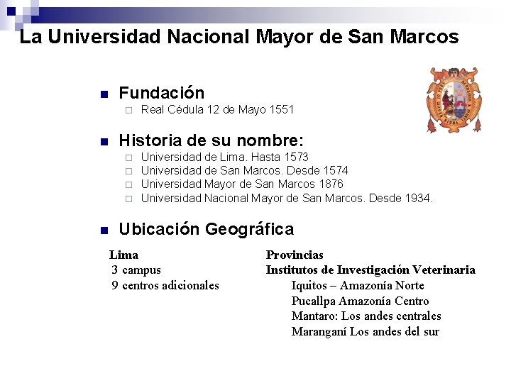 La Universidad Nacional Mayor de San Marcos n Fundación ¨ n Historia de su
