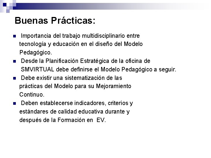 Buenas Prácticas: Importancia del trabajo multidisciplinario entre tecnología y educación en el diseño del