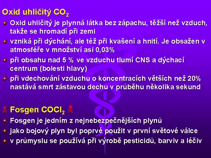Oxid uhličitý CO 2 Oxid uhličitý je plynná látka bez zápachu, těžší než vzduch,