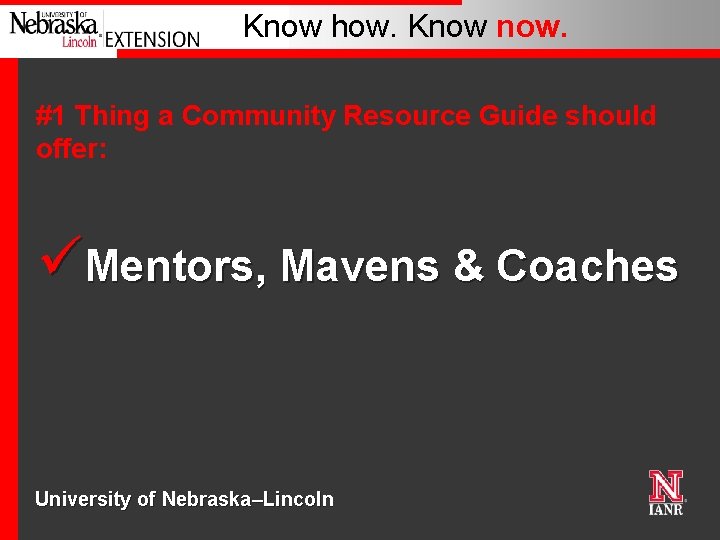 Know how. Know now. #1 Thing a Community Resource Guide should offer: üMentors, Mavens