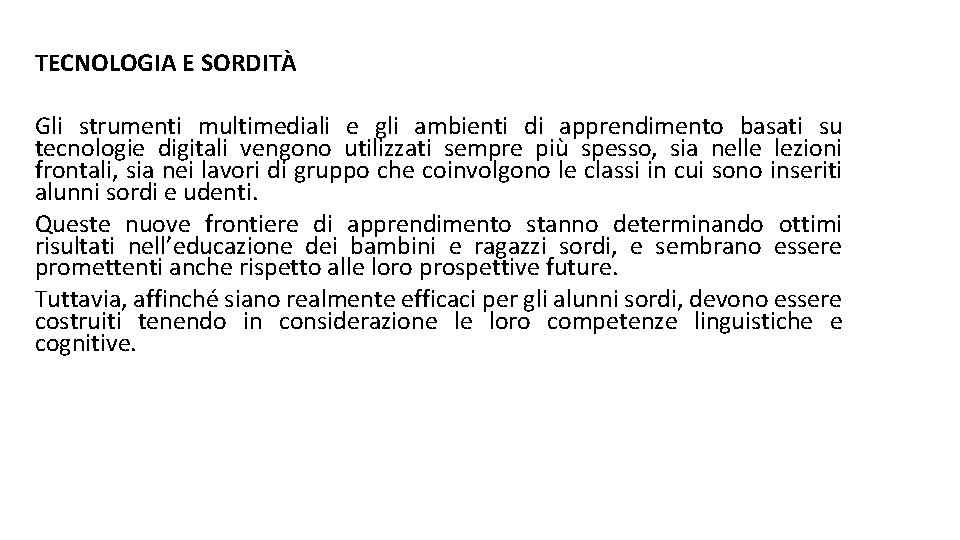 TECNOLOGIA E SORDITÀ Gli strumenti multimediali e gli ambienti di apprendimento basati su tecnologie