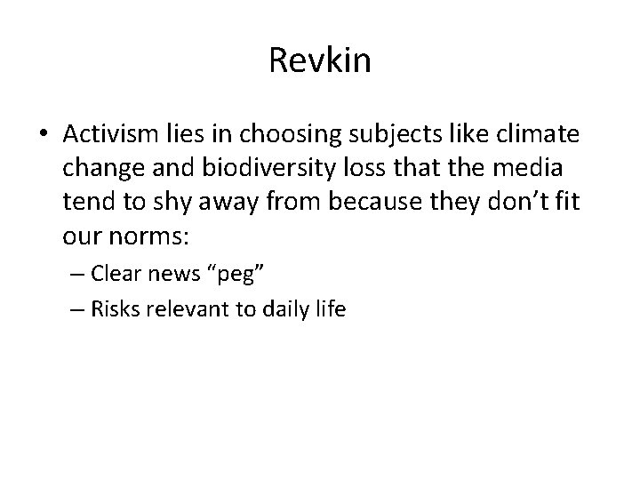 Revkin • Activism lies in choosing subjects like climate change and biodiversity loss that