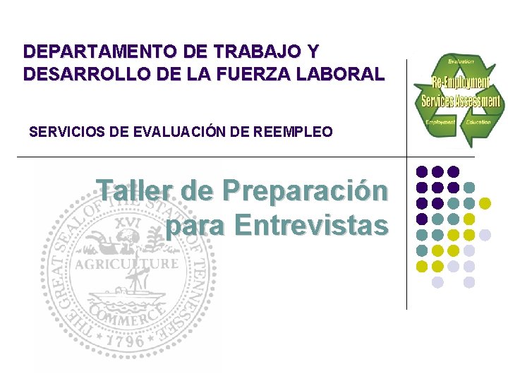 DEPARTAMENTO DE TRABAJO Y DESARROLLO DE LA FUERZA LABORAL SERVICIOS DE EVALUACIÓN DE REEMPLEO