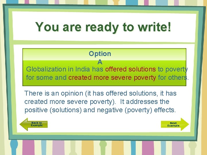 You are ready to write! Option A Globalization in India has offered solutions to