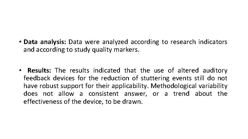  • Data analysis: Data were analyzed according to research indicators and according to