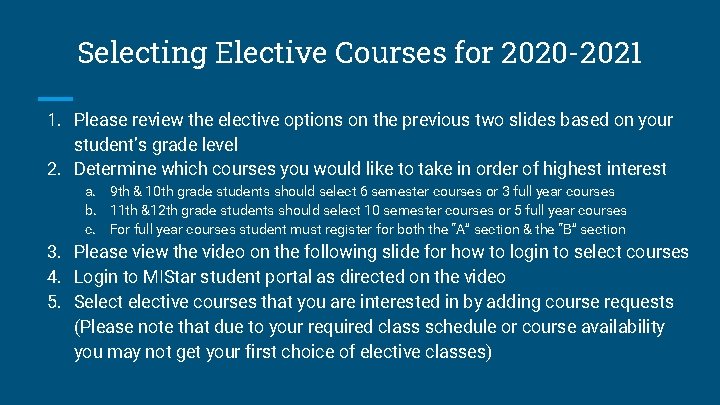 Selecting Elective Courses for 2020 -2021 1. Please review the elective options on the