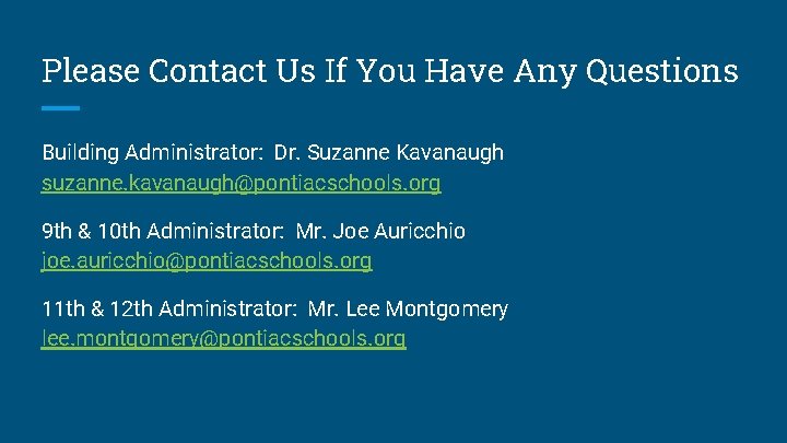 Please Contact Us If You Have Any Questions Building Administrator: Dr. Suzanne Kavanaugh suzanne.