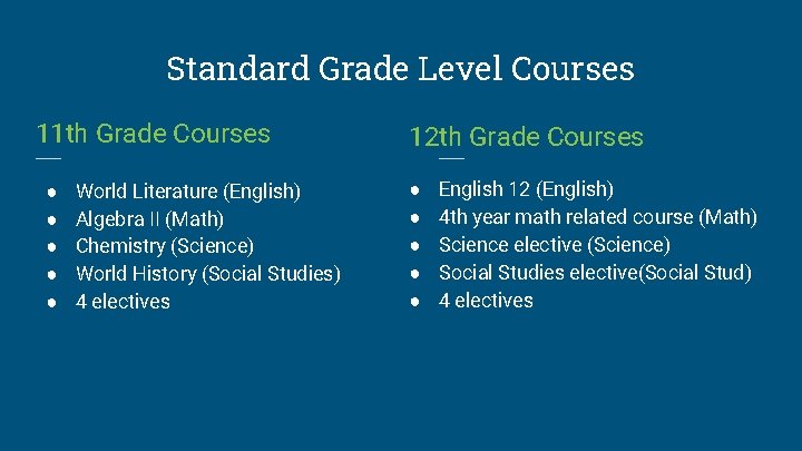 Standard Grade Level Courses 11 th Grade Courses ● ● ● World Literature (English)