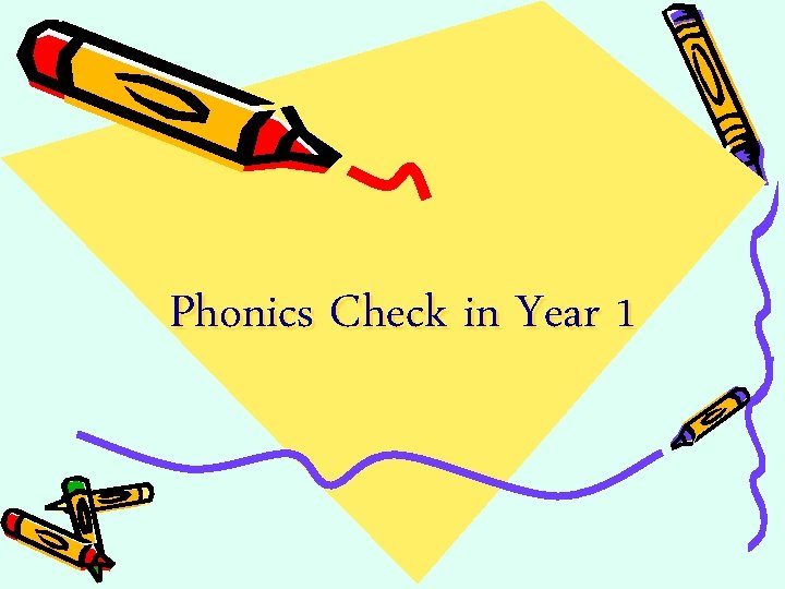 Phonics Check in Year 1 