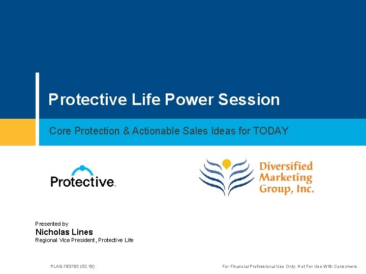 Protective Life Power Session Core Protection & Actionable Sales Ideas for TODAY WEBINAR Presented