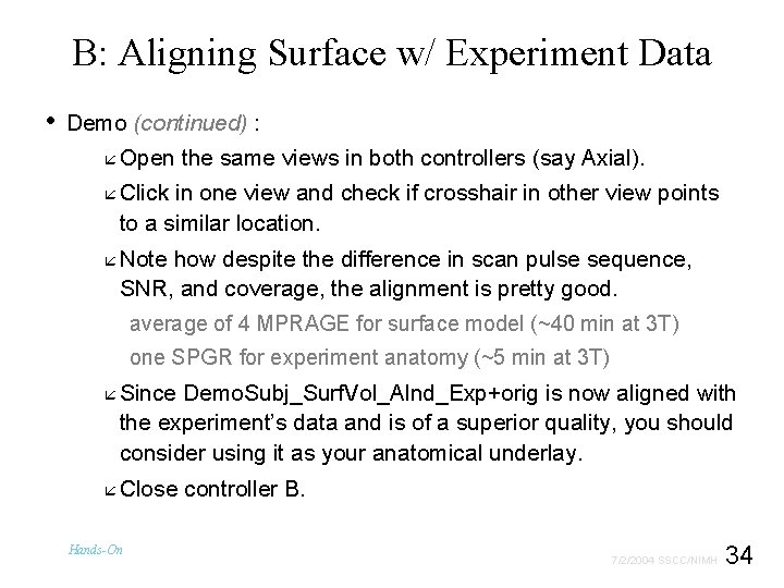 B: Aligning Surface w/ Experiment Data • Demo (continued) : å Open the same