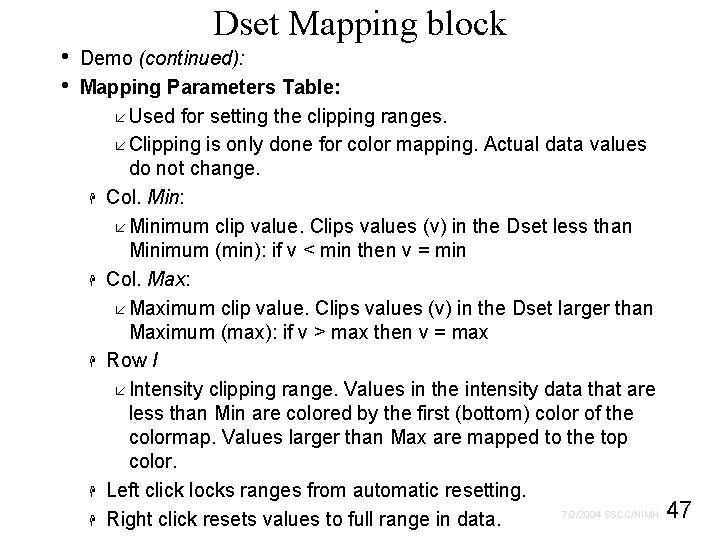  • • Dset Mapping block Demo (continued): Mapping Parameters Table: å Used for