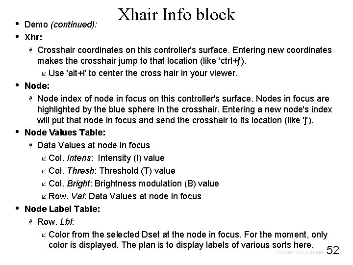 • • • Xhair Info block Demo (continued): Xhr: H Crosshair coordinates on