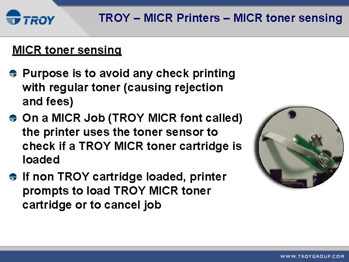 TROY – MICR Printers – MICR toner sensing Purpose is to avoid any check