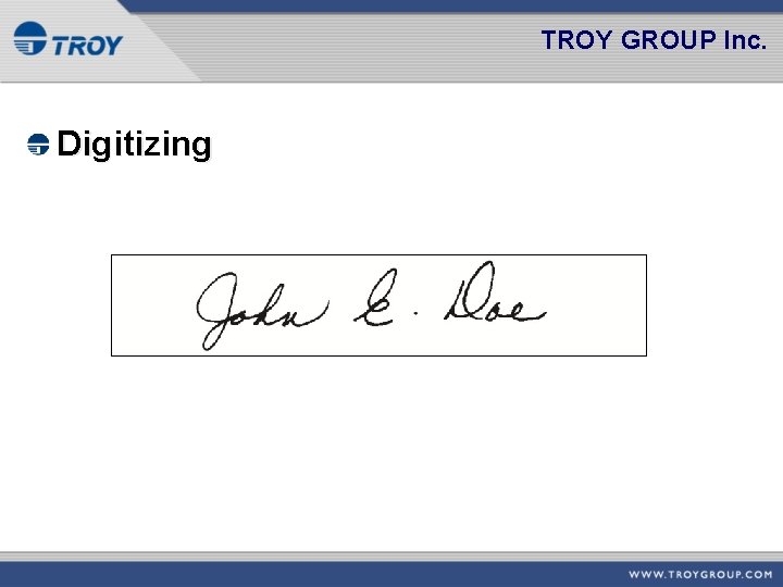 TROY GROUP Inc. Digitizing 