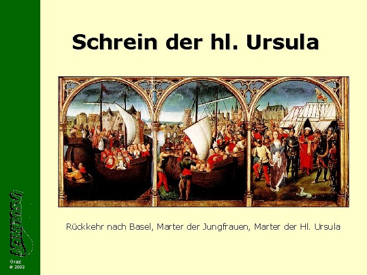 Schrein der hl. Ursula Rückkehr nach Basel, Marter der Jungfrauen, Marter der Hl. Ursula