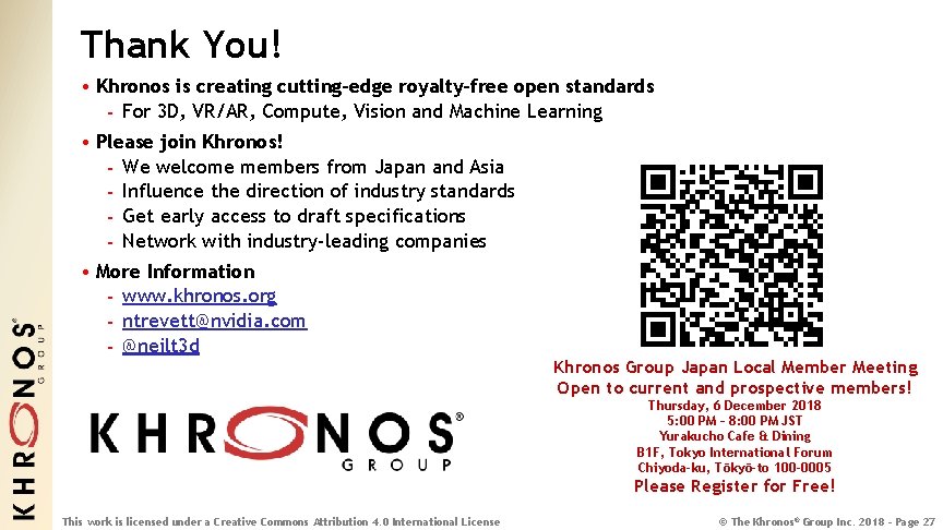 Thank You! • Khronos is creating cutting-edge royalty-free open standards - For 3 D,
