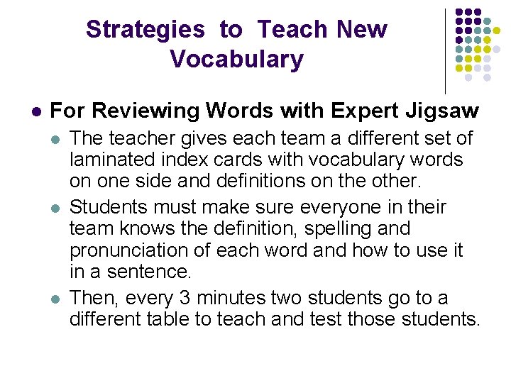 Strategies to Teach New Vocabulary l For Reviewing Words with Expert Jigsaw l l