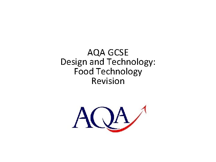 AQA GCSE Design and Technology: Food Technology Revision 