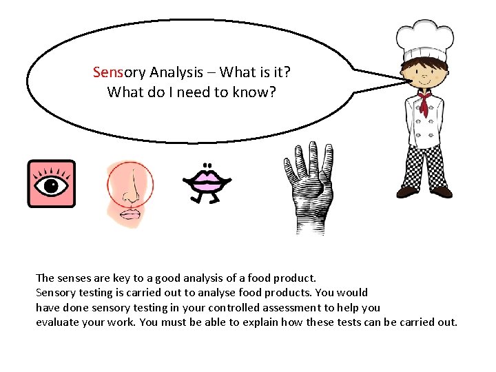 Sensory Analysis – What is it? What do I need to know? The senses