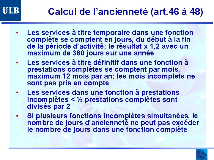 Calcul de l’ancienneté (art. 46 à 48) • • Les services à titre temporaire