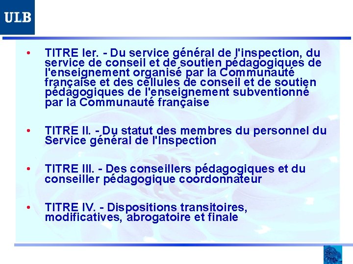  • TITRE Ier. - Du service général de l'inspection, du service de conseil