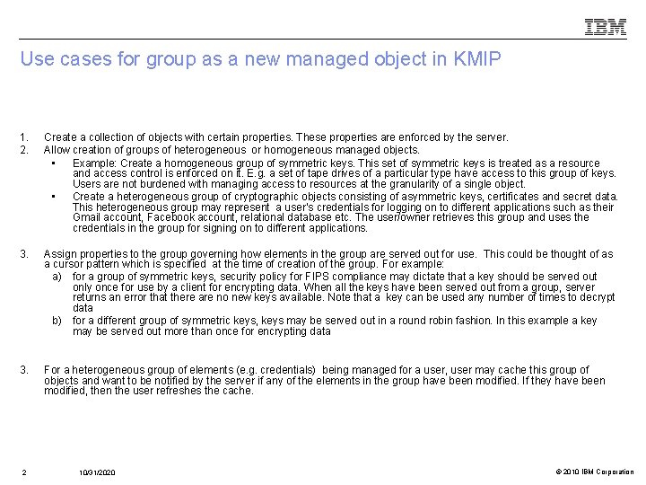 Use cases for group as a new managed object in KMIP 1. 2. Create