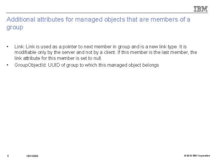 Additional attributes for managed objects that are members of a group • • 5