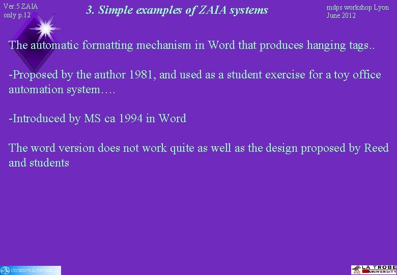 Ver. 5 ZAIA only p. 12 3. Simple examples of ZAIA systems mdps workshop