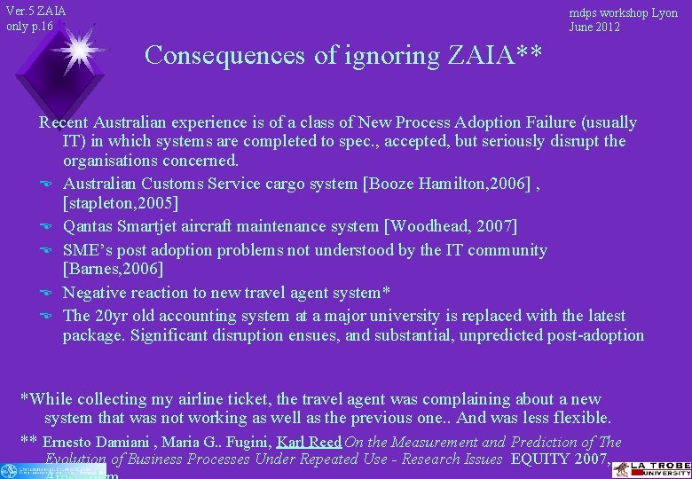 Ver. 5 ZAIA only p. 16 mdps workshop Lyon June 2012 Consequences of ignoring