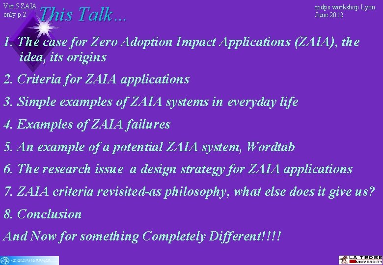 Ver. 5 ZAIA only p. 2 This Talk… mdps workshop Lyon June 2012 1.
