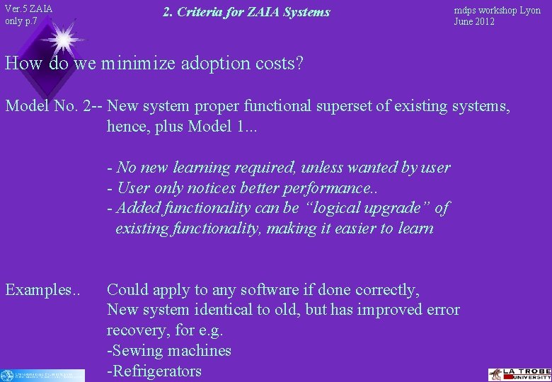 Ver. 5 ZAIA only p. 7 2. Criteria for ZAIA Systems mdps workshop Lyon