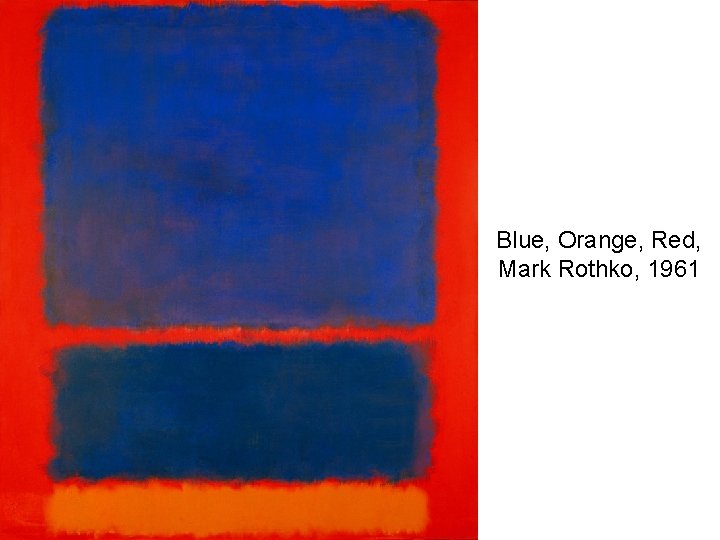 Blue, Orange, Red, Mark Rothko, 1961 