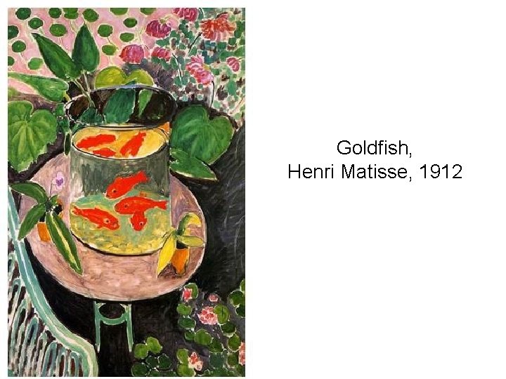 Goldfish, Henri Matisse, 1912 