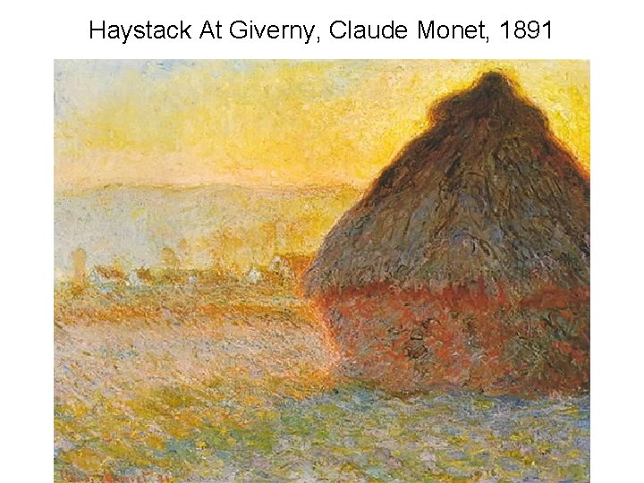 Haystack At Giverny, Claude Monet, 1891 