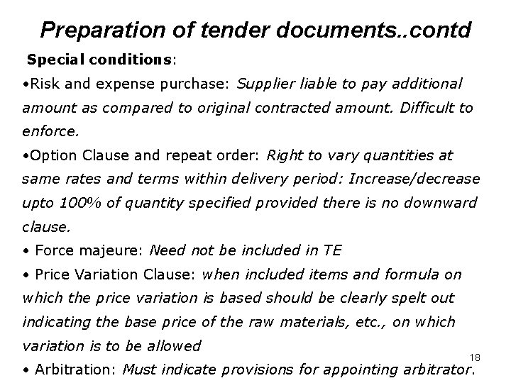 Preparation of tender documents. . contd Special conditions: • Risk and expense purchase: Supplier