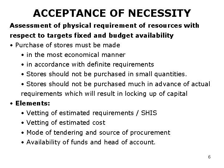 ACCEPTANCE OF NECESSITY Assessment of physical requirement of resources with respect to targets fixed