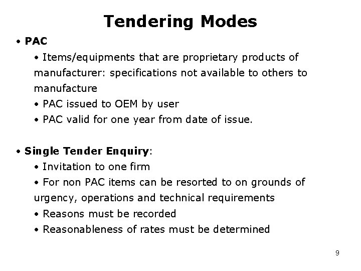 Tendering Modes • PAC • Items/equipments that are proprietary products of manufacturer: specifications not