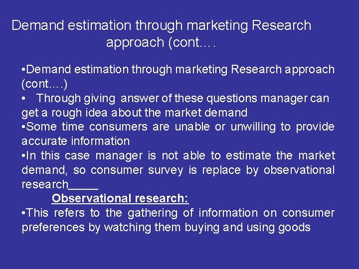 Demand estimation through marketing Research approach (cont…. • Demand estimation through marketing Research approach