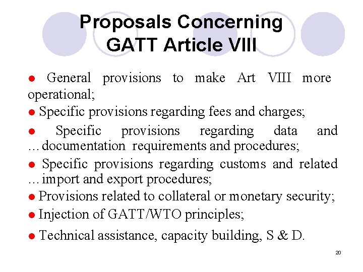 Proposals Concerning GATT Article VIII General provisions to make Art VIII more operational; l