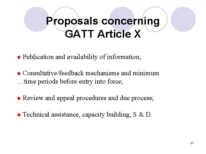 Proposals concerning GATT Article X l Publication and availability of information; Consultative/feedback mechanisms and