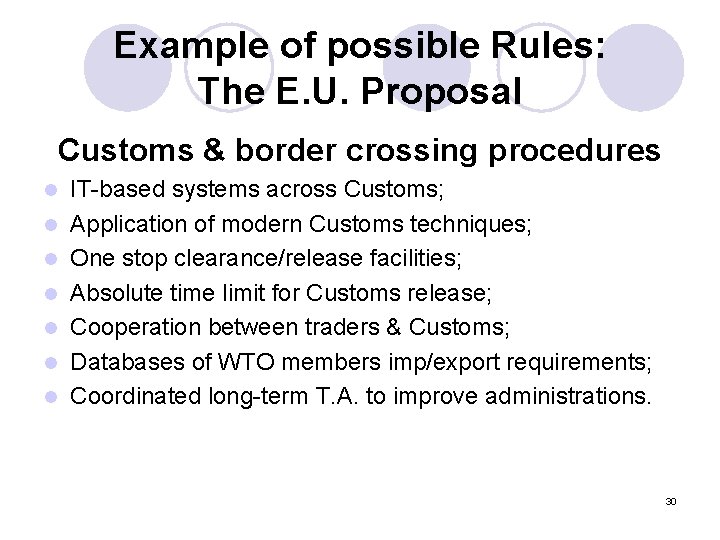 Example of possible Rules: The E. U. Proposal Customs & border crossing procedures l Example of possible Rules: The E. U. Proposal Customs & border crossing procedures l