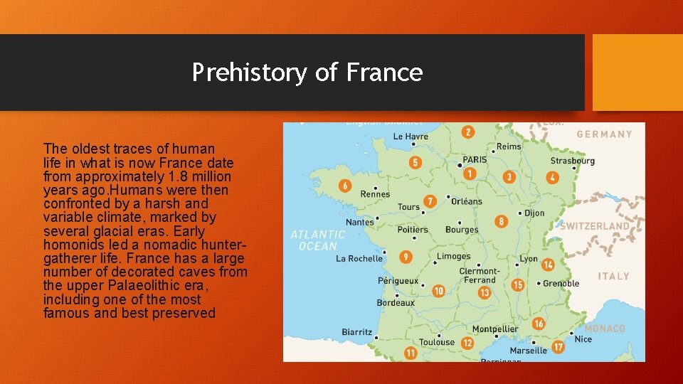 Prehistory of France The oldest traces of human life in what is now France