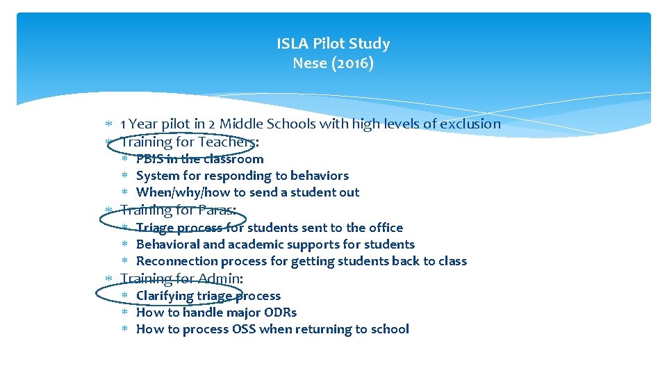 ISLA Pilot Study Nese (2016) 1 Year pilot in 2 Middle Schools with high