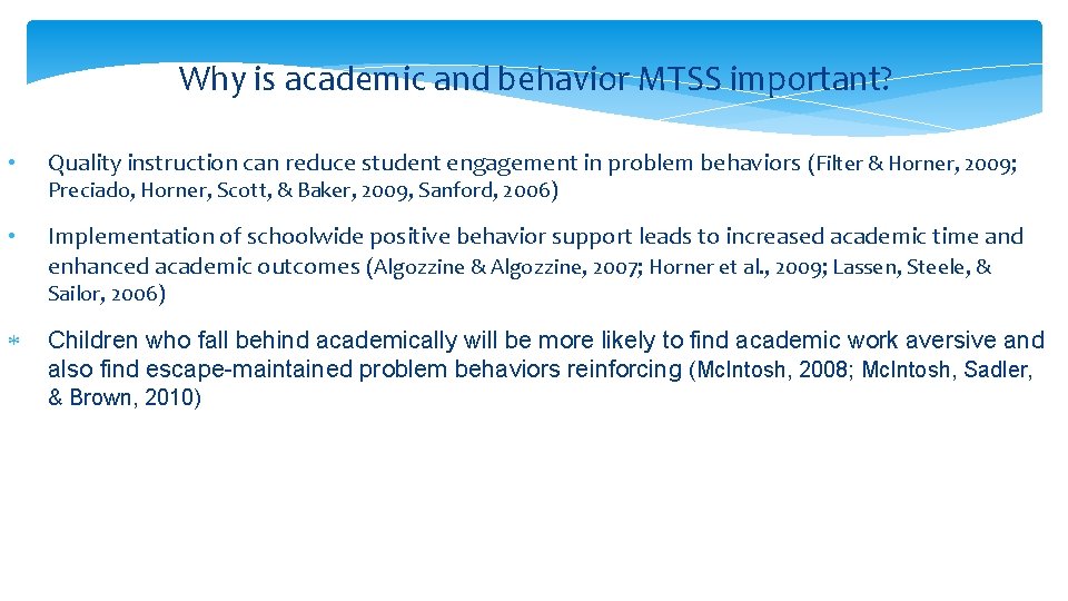 Why is academic and behavior MTSS important? • Quality instruction can reduce student engagement